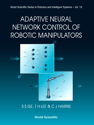 cover image of Adaptive Neural Network Control of Robotic Manipulators